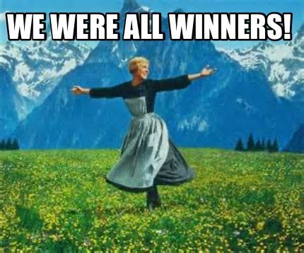 we are all winners meme.